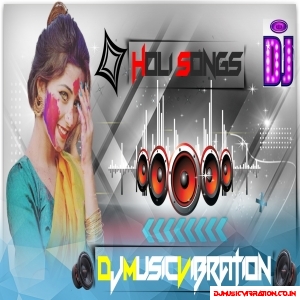 Holi Dj Remix Songs