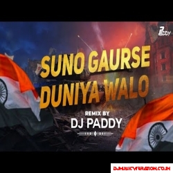 Suno Gaur Se Duniya Walo Dj Remix Song   DJ PADDY