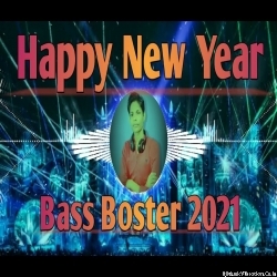 Happy New Year 2021 ( Bass Boster ) Carbass Deej Abhay Allahbad